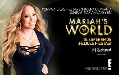 E! ESTRENA “MARIAH’S WORLD”, LA NUEVA DOCU-SERIE QUE DARÁ ACCESO VIP AL EXCLUSIVO MUNDO DE LA SÚPER ESTRELLA MUNDIAL